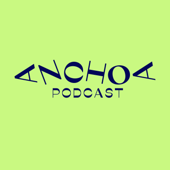 Anchoa Podcast