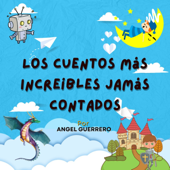 Los cuentos más increibles jamas contados