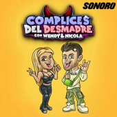 Complices del Desmadre con Wendy & Nicola